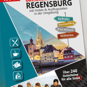 Gutscheinbuch Regensburg, Kelheim & Bayerischer Wald 2021 - 3 Regionen 1 Buch