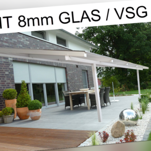 Alu Terrassenüberdachung 8mm Glas VSG Terrassendach Carport Überdachug Terrasse