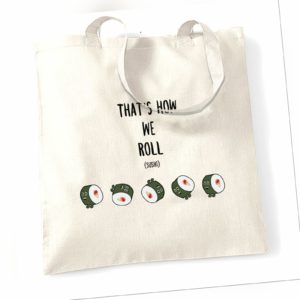 Joke Food Tote Bag That's How We Sushi Roll Pun Slogan Japan Funny Gift