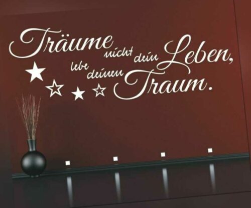 Wandtattoo Traum Träume nicht dein Leben Lebe deinen Spruch Wandaufkleber