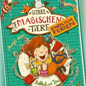 Margit Auer Schule der magischen Tiere -  Endlich Ferien 01 - Rabbat und Ida