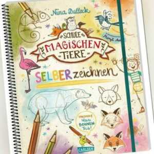 Die Schule der magischen Tiere: SELBERzeichnen | Nina Dulleck | 2023 | deutsch