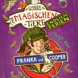 Die Schule der magischen Tiere. Endlich Ferien 8: Franka und Cooper NEU