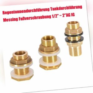 Regentonnendurchführung Tankdurchführung Messing Faßverschraubung 1/2" ~ 1"AG IG