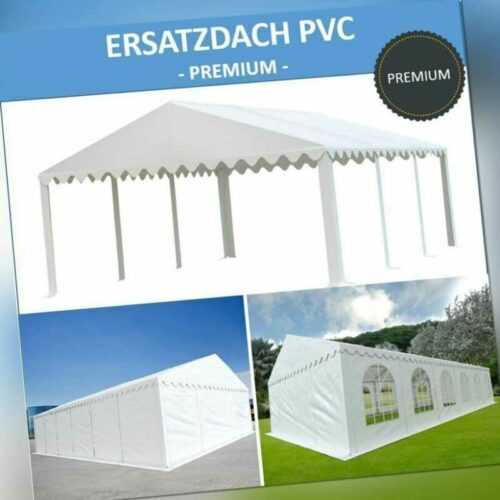 XXL Zeltdach PVC f. Partyzelt Pavillon Gartenzelt Lagerzelt Ersatzdach 3x6 -5x10