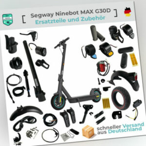 Ersatzteile  und Zubehör für Ninebot MAX G30 G30D E-Scooter Elektroroller