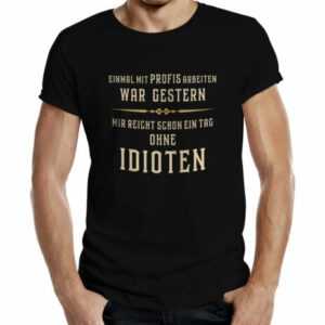 Herren T-Shirt Ein Tag ohne Idioten lustige Geschenke für Männer Sprüche-Shirts